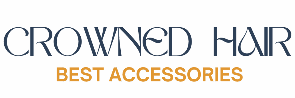 Crowned Hair Best Accessories